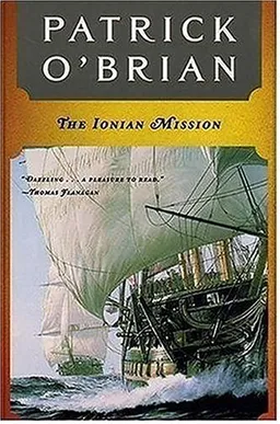 The Ionian Mission (Vol. Book 8)  (Aubrey/Maturin Novels)