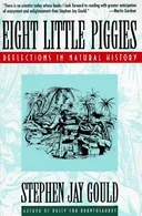 Eight Little Piggies: Reflections in Natural History (Norton Paperback)