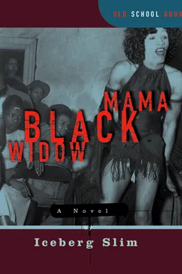 עטיפת הספר Mama Black Widow: A Novel (Old School Books) מאת Iceberg Slim