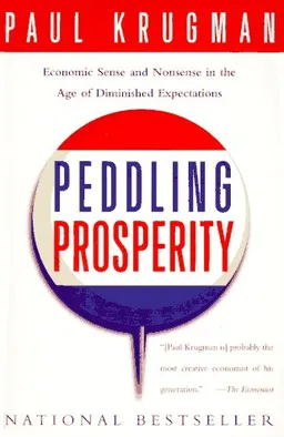 עטיפת הספר Peddling Prosperity: Economic Sense and Nonsense in an Age of Diminished Expectations מאת Paul Krugman
