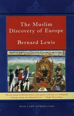 The Muslim Discovery of Europe