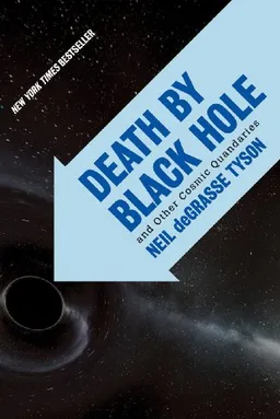 Death by Black Hole: And Other Cosmic Quandaries