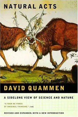 Natural Acts: A Sidelong View of Science and Nature