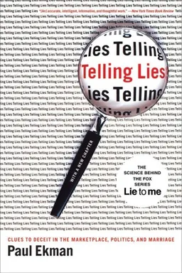 Telling Lies: Clues to Deceit in the Marketplace, Politics, and Marriage, Third Edition