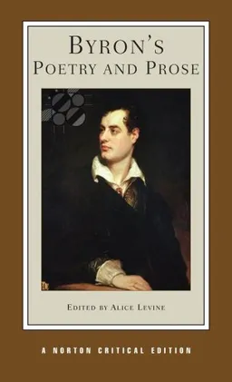 Byron's Poetry and Prose (Norton Critical Edition)