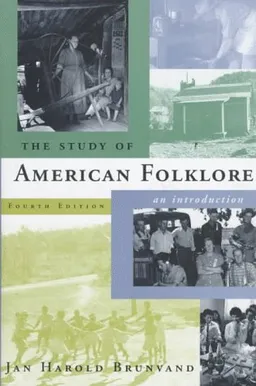 The Study of American Folklore: An Introduction (4th Edition)