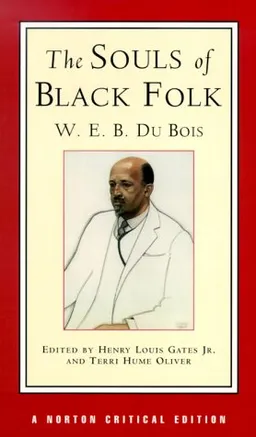 The Souls of Black Folk (Norton Critical Editions)