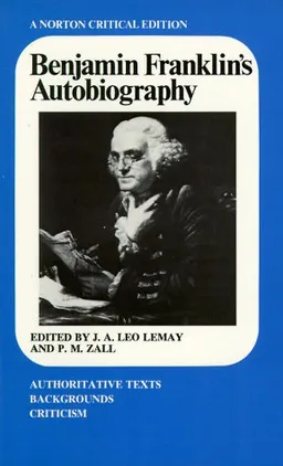 Benjamin Franklin's Autobiography (Norton Critical Editions)
