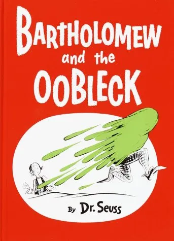 BARTHOLOMEW AND THE OOBLECK