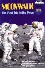 MOONWALK : THE FIRST TRIP TO THE MOON