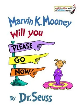 עטיפת הספר Marvin K. Mooney Will You Please Go Now! (Bright & Early Books(R)) מאת Dr. Seuss