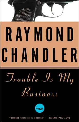 TROUBLE IS MY BUSINESS