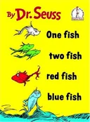 One Fish Two Fish Red Fish Blue Fish (I Can Read It All by Myself)