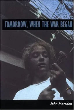 Tomorrow, When the War Began (Tomorrow Series)