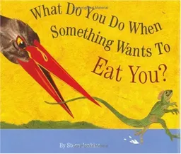 What Do You Do When Something Wants to Eat you