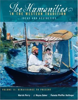 The Humanities in the Western Tradition: Ideas and Aesthetics: Volume II, Renaissance to Present