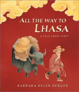 All The Way to Lhasa: A Tale from Tibet
