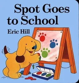 Spot Goes to School (Little Spot Board Books)
