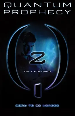 Quantum Prophecy: The Gathering