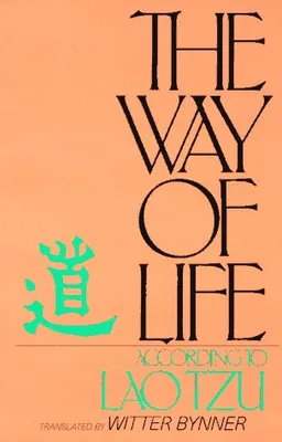 The Way of Life, According to Laotzu