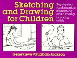 Sketching and Drawing for Children (Perigee)