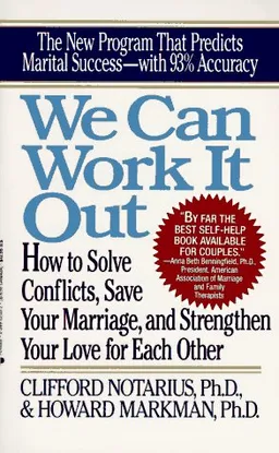 We Can Work It Out: How to Solve Conflicts, Save Your Marriage (Perigee)