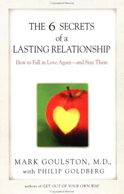 The 6 Secrets of a Lasting Relationship