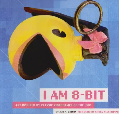 I Am 8-bit: Art Inspired by Classic Videogames of the 80's מאת Jon M ...