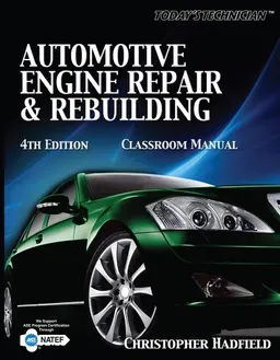 Today's Technician: Automotive Engine Repair & Rebuilding