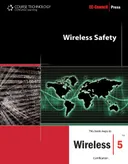 Wireless Safety: Wireless5 Safety Certification (Ec-Council Press Series)