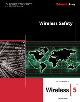 Wireless Safety: Wireless5 Safety Certification (Ec-Council Press Series)