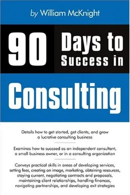 90 Days to Success in Consulting