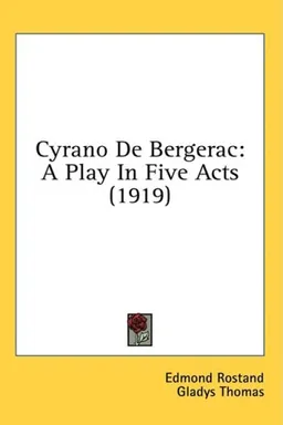 Cyrano De Bergerac: A Play In Five Acts (1919)