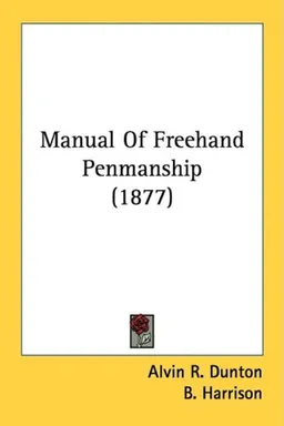Manual Of Freehand Penmanship (1877)