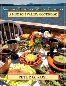 עטיפת הספר Summer Pleasures, Winter Pleasures: A Hudson Valley Cookbook (Excelsior Editions) מאת Peter G. Rose