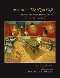עטיפת הספר Mystery of The Night Cafe: Hidden Key to the Spirituality of Vincent Van Gogh (Excelsior Editions) מאת Cliff Edwards