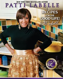 עטיפת הספר Recipes for the Good Life מאת Patti LaBelle