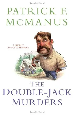 The Double-Jack Murders: A Sheriff Bo Tully Mystery