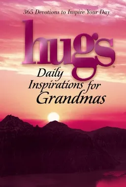 עטיפת הספר Hugs Daily Inspirations for Grandmas: 365 Devotions to Inspire Your Day מאת Howard Books