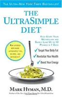 The UltraSimple Diet: Kick-Start Your Metabolism and Safely Lose Up to 10 Pounds in 7 Days