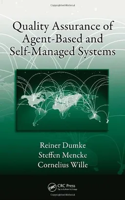 Quality Assurance of Agent-Based and Self-Managed Systems