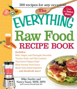 The Everything Raw Food Recipe Book (Everything Series)