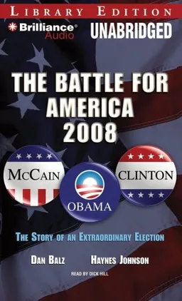 The Battle for America, 2008: The Story of an Extraordinary Election
