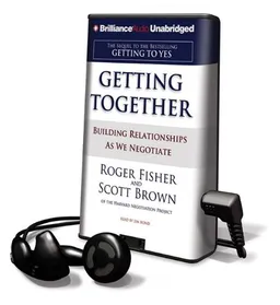 Getting Together: Building Relationships as We Negotiate [With Earbuds] (Playaway Adult Nonfiction)