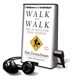 Walk the Walk: The #1 Rule for Real Leaders [With Earbuds] (Playaway Top Adult Picks C)