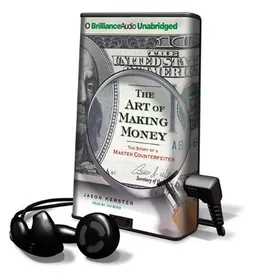 The Art of Making Money: The Story of a Master Counterfeiter (Playaway Adult Nonfiction)