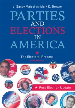 Parties and Elections in America: The Electoral Process