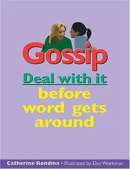 Gossip: Deal with it before word gets around (Deal With It series)