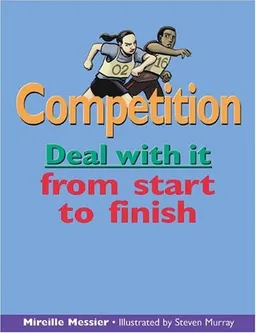 עטיפת הספר Competition: Deal with it from start to finish (Deal With It series) מאת Mireille Messier