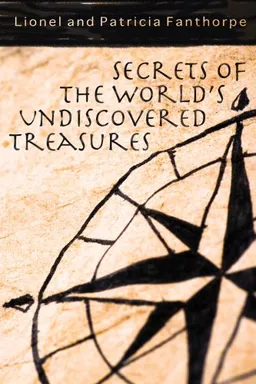 עטיפת הספר Secrets of the World's Undiscovered Treasures מאת Lionel and Patricia Fanthorpe